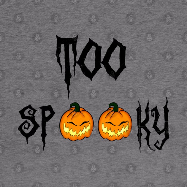 Too Spooky by Shawnaw23